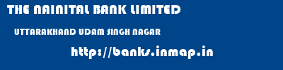 THE NAINITAL BANK LIMITED  UTTARAKHAND UDAM SINGH NAGAR    banks information 